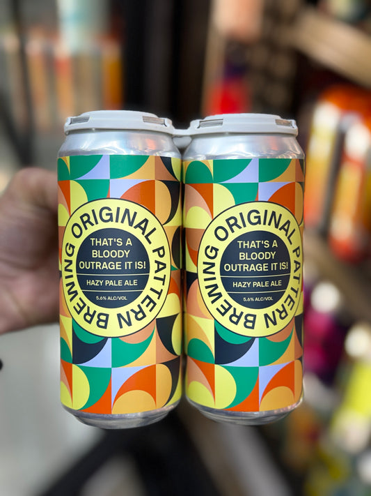 Original Pattern That's a Bloody Outrage It Is! Hazy Pale Ale - 4 Pack Cans